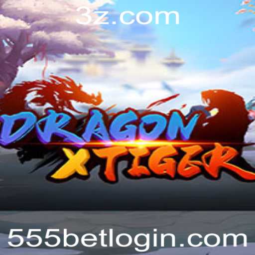 Descubra o Mundo Emocionante de DragonXTiger com 555bet