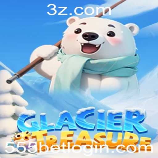 Descubra as Aventuras de GlacierTreasure e as Oportunidades no 555bet